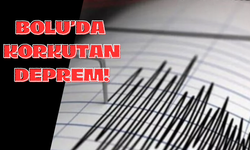 BOLU’DA KORKUTAN DEPREM!