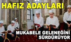 HAFIZ ADAYLARI MUKABELE GELENEĞİNİ SÜRDÜRÜYOR