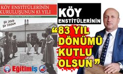 KÖY ENSTİTÜLERİ 83 YAŞINDA