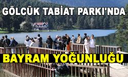 GÖLCÜK TABİAT PARKI'NDA BAYRAM YOĞUNLUĞU