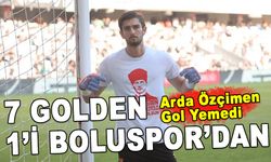 7 GOLDEN 1’İ BOLUSPOR’DAN