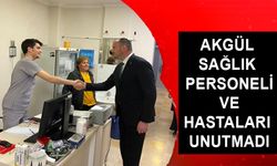 AKGÜL SAĞLIK PERSONELİ VE HASTALARI UNUTMADI