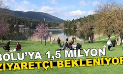 BOLU'YA 1,5 MİLYON ZİYARETÇİ BEKLENİYOR