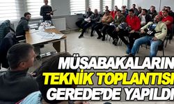 MÜSABAKALARIN TEKNİK TOPLANTISI GEREDE’DE YAPILDI