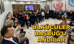 ÜLKÜCÜLER BAŞBUĞ’U ANDILAR