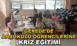 GEREDE’DE ANAOKULU ÖĞRENCİLERİNE KRİZ EĞİTİMİ