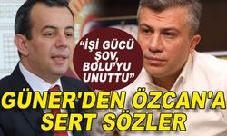 GÜNER'DEN ÖZCAN'A SERT SÖZLER