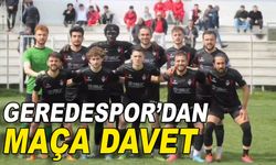 GEREDESPOR’DAN MAÇA DAVET