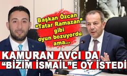 KAMURAN AVCI DA MİLLET İTTİFAKINDAN “BİZİM İSMAİL”E OY İSTEDİ