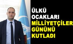 ÜLKÜ OCAKLARI MİLLİYETÇİLER GÜNÜNÜ KUTLADI