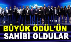 BÜYÜK ÖDÜL'ÜN SAHİBİ OLDULAR