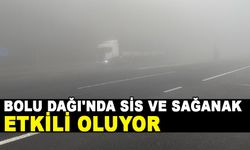 BOLU DAĞI'NDA SİS VE SAĞANAK ETKİLİ OLUYOR