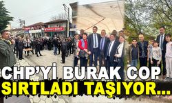 CHP’Yİ BURAK COP SIRTLADI, TAŞIYOR…