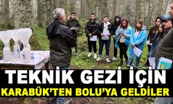 TEKNİK GEZİ İÇİN KARABÜK’TEN BOLU’YA GELDİLER