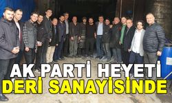 AK PARTİ HEYETİ DERİ SANAYİSİNDE