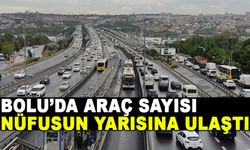 BOLU’DA ARAÇ SAYISI NÜFUSUN YARISINA ULAŞTI