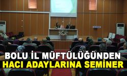 BOLU İL MÜFTÜLÜĞÜNDEN HACI ADAYLARINA SEMİNER