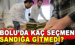 BOLU’DA KAÇ SEÇMEN SANDIĞA GİTMEDİ?