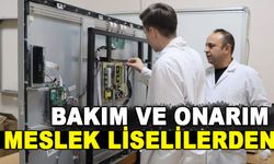 BAKIM VE ONARIM MESLEK LİSELİLERDEN