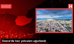 Düzce'de hac yolcuları uğurlandı