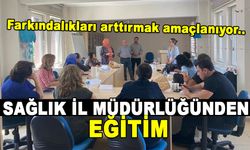 SAĞLIK İL MÜDÜRLÜĞÜNDEN EĞİTİM