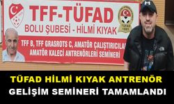 TÜFAD HİLMİ KIYAK ANTRENÖR GELİŞİM SEMİNERİ TAMAMLANDI