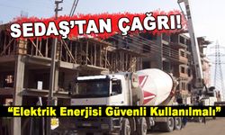 SEDAŞ’TAN ÇAĞRI!