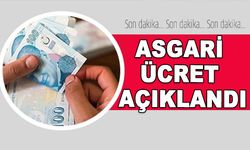 ASGARİ ÜCRET AÇIKLANDI