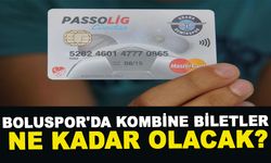 BOLUSPOR'DA KOMBİNE BİLETLER NE KADAR OLACAK?