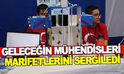 GELECEĞİN MÜHENDİSLERİ MARİFETLERİNİ SERGİLEDİ