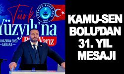 KAMU-SEN BOLU’DAN 31. YIL MESAJI