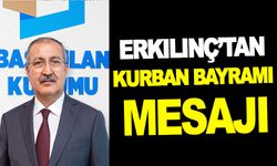 ERKILINÇ’TAN KURBAN BAYRAMI MESAJI