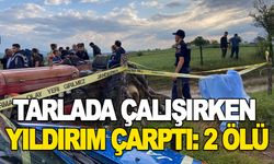 TARLADA ÇALIŞIRKEN YILDIRIM ÇARPTI: 2 ÖLÜ