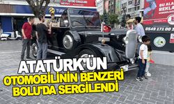 ATATÜRK'ÜN OTOMOBİLİNİN BENZERİ BOLU'DA SERGİLENDİ