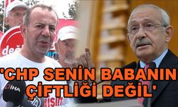 'CHP SENİN BABANIN ÇİFTLİĞİ DEĞİL'