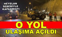 O YOL ULAŞIMA AÇILDI