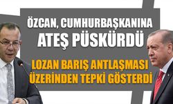 ÖZCAN, CUMHURBAŞKANINA ATEŞ PÜSKÜRDÜ