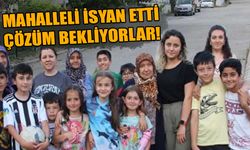 MAHALLELİ İSYAN ETTİ, ÇÖZÜM BEKLİYORLAR!