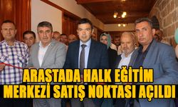 ARASTADA HALK EĞİTİM MERKEZİ SATIŞ NOKTASI AÇILDI