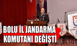 BOLU İL JANDARMA KOMUTANI DEĞİŞTİ