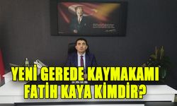 YENİ GEREDE KAYMAKAMI FATİH KAYA KİMDİR?