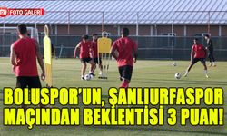 BOLUSPOR’UN, ŞANLIURFASPOR MAÇINDAN BEKLENTİSİ 3 PUAN