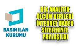 BİK ANALİTİK ÖLÇÜM VERİLERİ İNTERNET HABER SİTELERİYLE PAYLAŞILDI