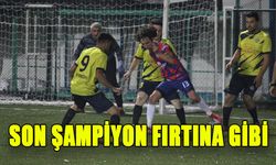 SON ŞAMPİYON FIRTINA GİBİ