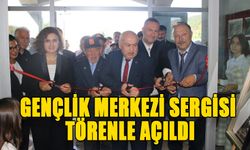 GENÇLİK MERKEZİ SERGİSİ TÖRENLE AÇILDI