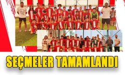 SEÇMELER TAMAMLANDI