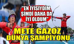 METE GAZOZ DÜNYA ŞAMPİYONU