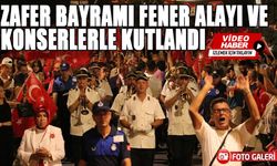 ZAFER BAYRAMI FENER ALAYI VE KONSERLERLE KUTLANDI