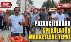 PAZARCILARDAN SPEKÜLATÖR MARKETLERE TEPKİ