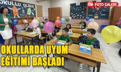 OKULLARDA UYUM EĞİTİMİ BAŞLADI